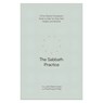 The Sabbath Practice: A Four-Session Companion Guide to Help You Stop, Rest, Delight, and Worship - John Mark Comer - 9780593603253