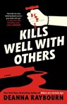 Kills Well with Others - Deanna Raybourn - 9780593638538