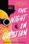 Night in Question - Kathleen Glasgow ; Liz Lawson - 9780593645864
