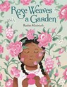 Rose Weaves a Garden - Rashin Kheiriyeh - 9780593705100