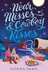 Near Misses & Cowboy Kisses - Katrina Emmel - 9780593708156