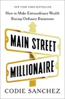 Main Street Millionaire - Codie Sanchez - 9780593718612