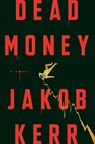 Dead Money - Jakob Kerr - 9780593726709