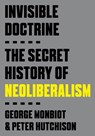 Monbiot, G: Invisible Doctrine - George Monbiot ; Peter Hutchison - 9780593735152