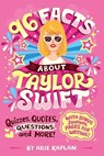 96 Facts About Taylor Swift - Arie Kaplan - 9780593750933