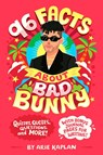 96 Facts About Bad Bunny - Arie Kaplan - 9780593754665