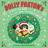 Dolly Parton's Billy the Kid Comes Home for Christmas - Dolly Parton ; Erica S. Perl - 9780593755006
