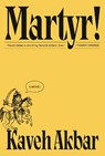 Akbar, K: Martyr! - Kaveh Akbar - 9780593802359