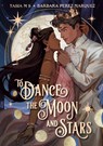 To Dance the Moon and Stars - Tasia M S ; Barbara Perez Marquez - 9780593809198