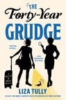 The Forty-Year Grudge - Liza Tully - 9780593816806