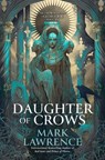 Lawrence, M: Daughter of Crows - Mark Lawrence - 9780593818947