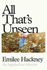 All That's Unseen - Emilee Hackney - 9780593831410
