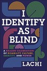 I Identify as Blind - Lachi ; Tim Vandehey - 9780593851579