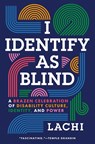 I Identify as Blind - Lachi ; Tim Vandehey - 9780593851579