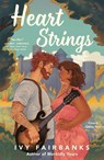 Heart Strings - Ivy Fairbanks - 9780593851890