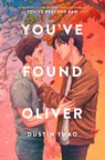 You've Found Oliver - Dustin Thao - 9780593858479
