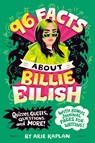 96 Facts About Billie Eilish - Arie Kaplan - 9780593891520