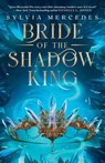 Bride of the Shadow King - Sylvia Mercedes - 9780593952207