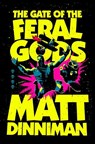 The Gate of the Feral Gods - Matt Dinniman - 9780593955970