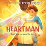 Heartman: Dad's Love Can Save the Day - Stephen Hogtun - 9780593959336