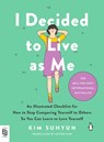 I Decided to Live as Me - Kim Suhyun - 9780593994917