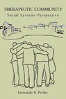 Therapeutic Community - Dr Fernando B Perfas - 9780595321315