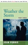 Weather the Storm - Jean Ferris - 9780595362851