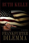 Frankfurter Dilemma - Ruth Kelly - 9780595496693