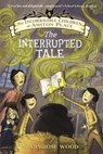 The Interrupted Tale - WOOD,  Maryrose - 9780606377980