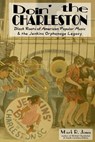 Doin' the Charleston: Black Roots of American Popular Music & the Jenkins Orphanage Legacy - Mark R. Jones - 9780615852034