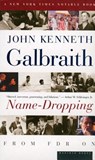 Galbraith, J: Name-Dropping - John Kenneth Galbraith - 9780618154531
