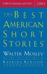 The Best American Short Stories 2003 - Walter Mosley ; Katrina Kenison - 9780618197330