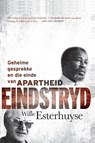 Eindstryd - Geheime Gesprekke En Die Einde Van Apartheid - Willie Esterhuyse - 9780624054269