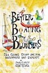 Better Boating Blunders - Paul Curtis - 9780645248722