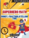 Superhero Math - Money, Fractions, & Telling the Time - Fanatomy - 9780645454390