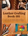 Fanatomy: Leather Crafting Book -101 - Fanatomy - 9780645454499