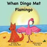 When Dingo Met Flamingo - Jesse James Muir - 9780646880990