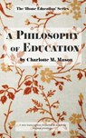 A Philosophy of Education - Charlotte M Mason - 9780648063377