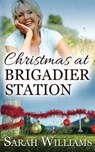 Christmas at Brigadier Station - WILLIAMS,  Sarah - 9780648537939