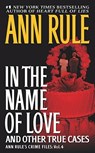 In the Name of Love - Ann Rule - 9780671793562