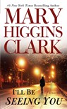 I'll Be Seeing You - Mary Higgins Clark - 9780671888589