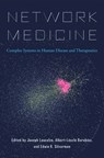 Network Medicine - Joseph Loscalzo ; Albert-Laszlo Barabasi ; Edwin K. Silverman - 9780674436534