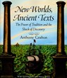 New Worlds, Ancient Texts - Anthony Grafton - 9780674618763