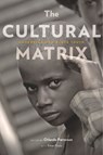 The Cultural Matrix - Orlando Patterson - 9780674659971