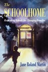 The Schoolhome - Jane Roland Martin - 9780674792661