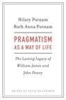 Pragmatism as a Way of Life - Hilary Putnam ; Ruth Anna Putnam - 9780674967502