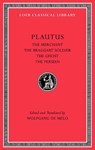 The Merchant. The Braggart Soldier. The Ghost. The Persian - Titus Maccius Plautus - 9780674996823
