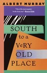 South to a Very Old Place - Albert Murray - 9780679736950