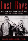 Lost Boys - James Garbarino, Ph.D. - 9780684857695