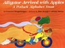 Alligator Arrived with Apples: A Potluck Alphabet Feast - Crescent Dragonwagon - 9780689716133